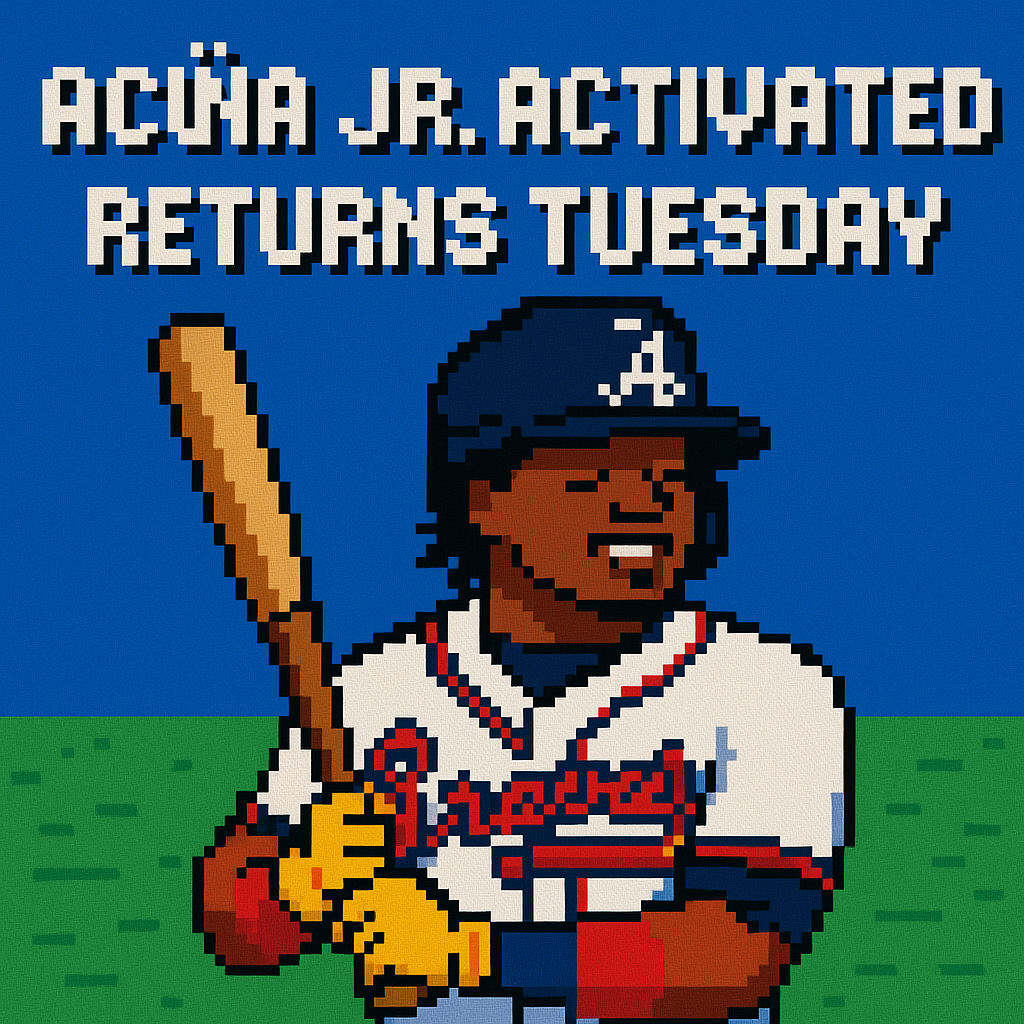 Acuña Jr. Activated, Returns Tuesday | Analysis by Brian Moineau