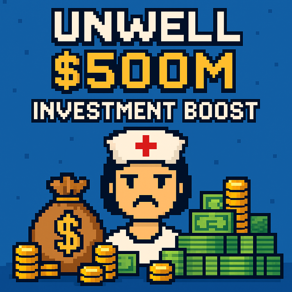 Unwell Scores $500M Investment Boost | Analysis by Brian Moineau