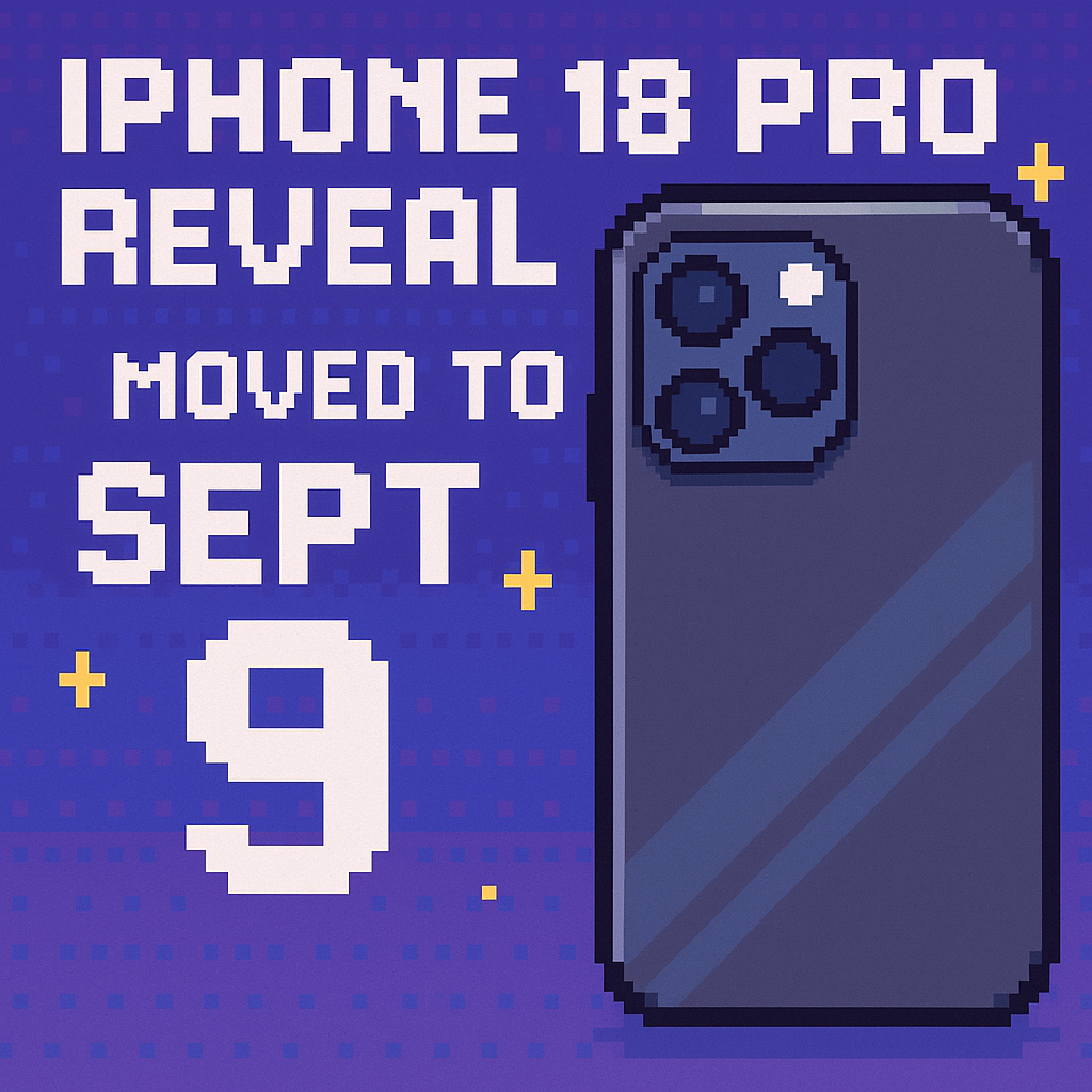 iPhone 18 Pro Reveal Moved to Sept 9 | Analysis by Brian Moineau